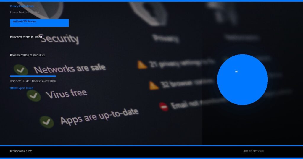 Is Nordvpn Worth It: Honest Review and Comparison 2026