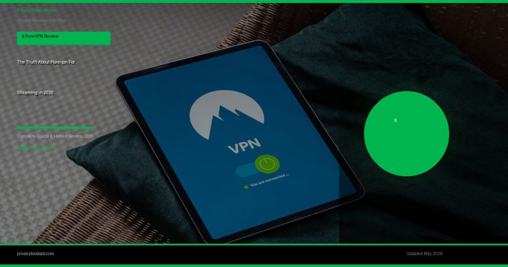 The Truth About Purevpn For Streaming in 2026