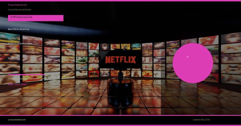 Best VPN for Streaming Netflix in 2026 — Complete Guide